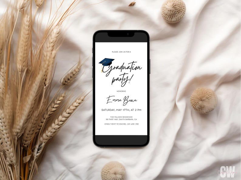 May include: A smartphone displaying a graduation party invitation with a blue graduation cap graphic. The invitation reads "Graduation Party!" honoring "Emma Brown" on Saturday, May 17th at 2 PM. The location is "The Falcon Residence, 88 Fairy Way, Santa Barbara, CA".