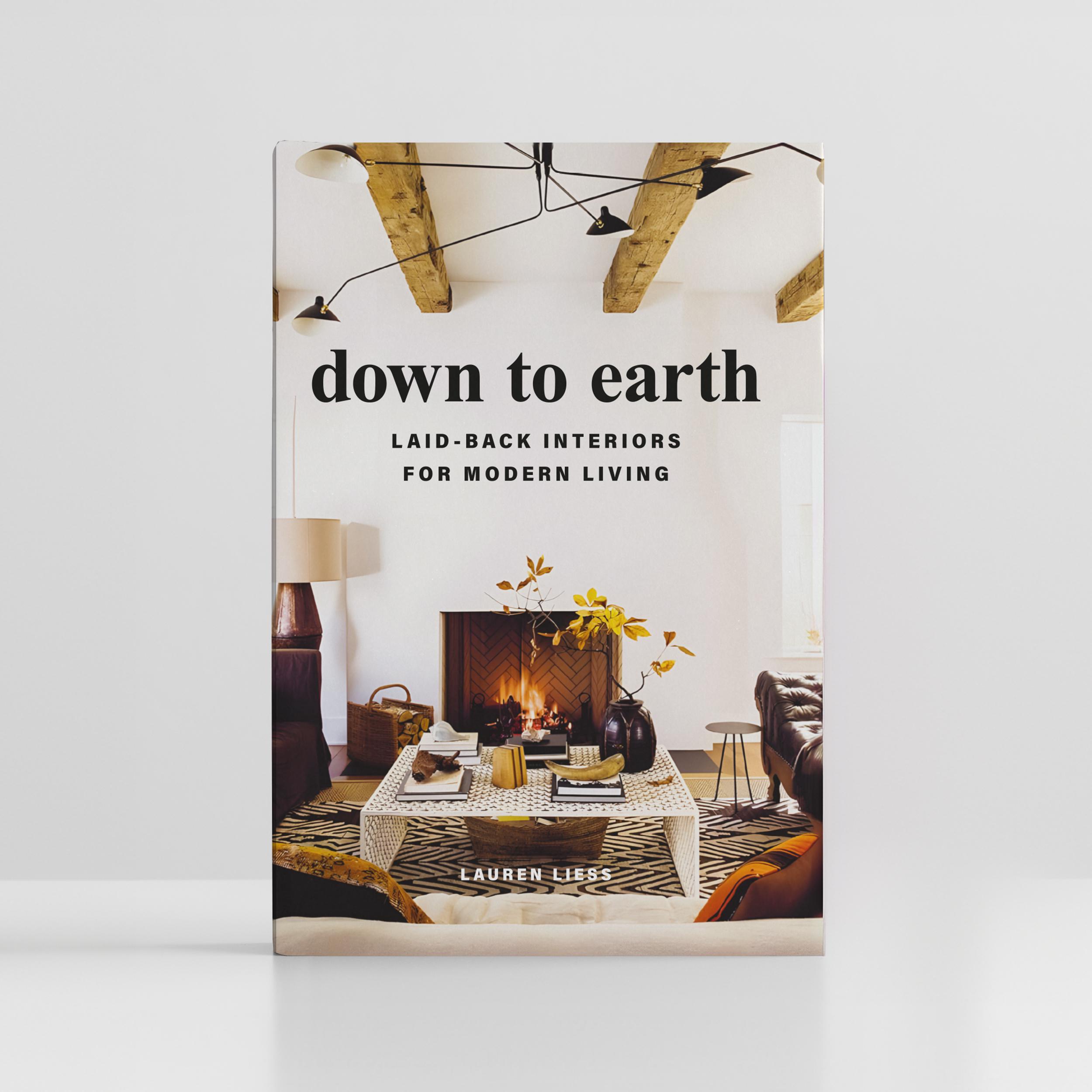 Down to Earth　down to earth 洋書 インテリア Down to Earth: Laid-back Interiors for Modern Living: Liess