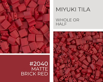 May include: A close-up image of red matte brick red Miyuki Tila beads. The beads are small and square shaped. The text "MIYUKI TILA WHOLE OR HALF #2040 MATTE BRICK RED" is visible in the image.