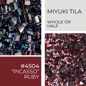 May include: A close-up of red and black Miyuki Tila beads, labeled #4504 "Picasso" Ruby. The beads are small and rectangular, with a slightly iridescent finish. The text "MIYUKI TILA WHOLE OR HALF" is visible in the background.