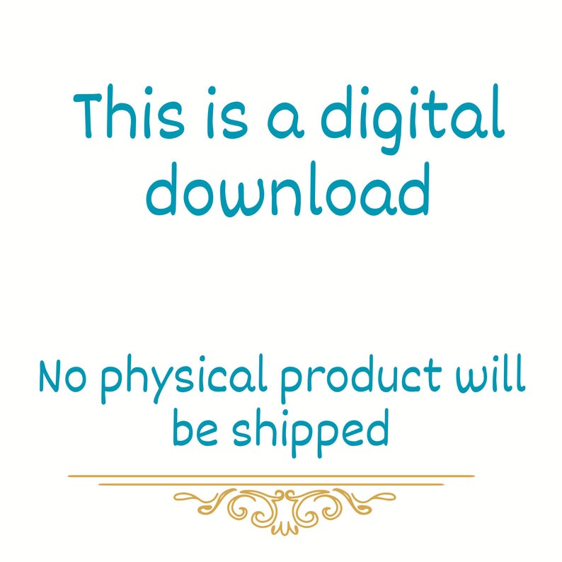 Puede incluir: Fondo blanco con texto turquesa que dice "This is a digital download" y "No physical product will be shipped." Una l&iacute;nea decorativa dorada en la parte inferior.