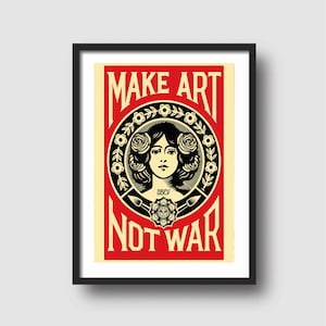 May include: A red and cream coloured poster with the text "Make Art Not War" in black lettering. The poster features a black and white illustration of a woman's face with flowers in her hair. The text "OBEY" is visible on the woman's chest.