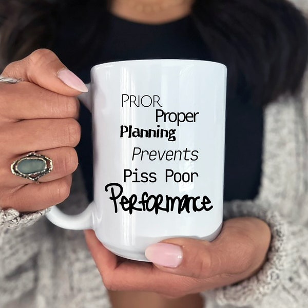 Inspirational Mug 7Ps of Success Funny Mug Prior Proper Planning Prevents Poor Performance Gift for Her & Him, Unique Office Gift