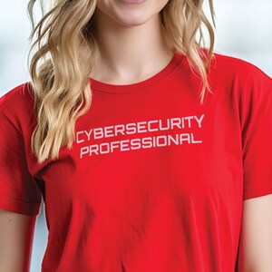 CyberSecurity Professional Unisex Hacker Cyber Security Networks IT Information Technology Cybersec Red Team Computers it tshirt