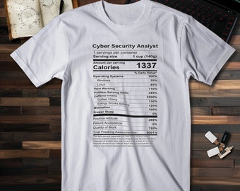 CyberSecurity Analyst Nutrition Facts Unisex Hacker Cyber Security Networks IT Information Technology Cybersec Red Team Computers it tshirt