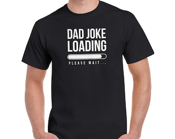 DAD JOKE LOADING - Unisex - T-Shirt - Vater Papa Shirt Vatertag