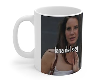 Lana Del Slay Lana Del Rey Ceramic Coffee Mug 11oz