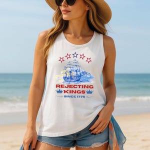 Rejecting Kings Since 1776 Tank Top: Political Protest, Feminist Shirt