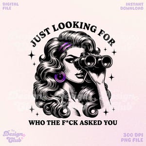 Looking For Who The F Asked You PNG, Sarcastic Retro Girl, Trendy Women Png, Funny Vintage Sassy Housewife Sublimation, Adult Humor