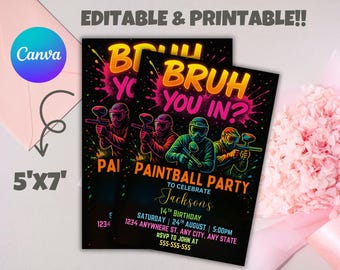 May include: Black and neon-colored paintball party invitation with the text "BRUH YOU IN?" and "PAINTBALL PARTY". The invitation is 5x7 inches and features illustrations of paintball players. The text includes the birthday details.