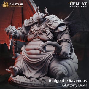 May include: A detailed, gray resin figurine of Bodge the Ravenous, a Gluttony Devil. The figure is seated, with large wings, horns, and armor. The figure has a grotesque appearance, with a large belly and a menacing expression. The text "Hell at Heaven's Gate" is at the top.
