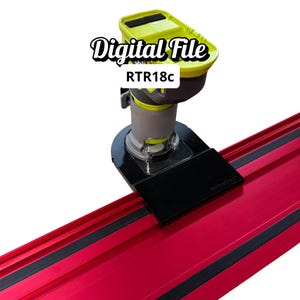 May include: A digital file image of a router with a black base and a red guide rail. The router has a grey body with a yellow top and the text "RTR18c". The words "Digital File" are in a script font.