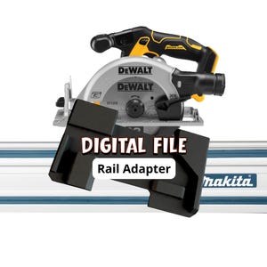 DeWalt Track Saw Adapter for Makita Guide Rail | 3D Print STL + 3MF File
