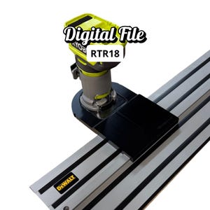 May include: A digital file showing a yellow and grey Ryobi RTR18 router on a black base, attached to a silver and black DeWalt track. The text "Digital File" and "RTR18" are visible.