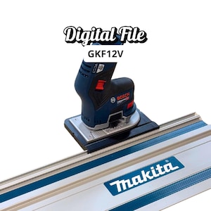 Adaptador para tupia Bosch GKF 12V | Compatível com trilho guia Makita | Arquivos digitais STL + 3MF