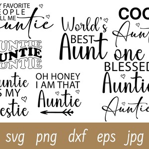 May include: A collection of black and white text-based designs featuring the word "Auntie" in various styles. The designs include phrases like "My Favorite People Call Me Auntie", "World's Best Aunt", "Cool Aunt", "Auntie is My Bestie", and "Oh Honey I Am That Auntie".