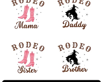 May include: Four different designs for a rodeo themed graphic with the words "Rodeo Mama", "Rodeo Daddy", "Rodeo Sister", and "Rodeo Brother".