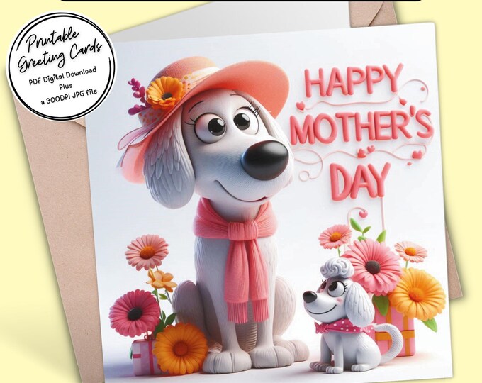 Adorable Mother’s Day Dog Card | Digital Greeting Card | Printable Greeting Card | 300dpi JPG for your own creations or to send digitally