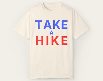 Hiking Shirt Take A Hike Shirt For Camping Shirt For Hiking T-Shirt Outdoors Trail Shirt Camping Shirt For Outdoors Adventure Shirt