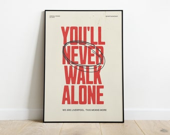 Liverpool FC, You'll Never Walk Alone Poster Print, Sports Poster, Football Player Poster, Soccer Wall Art, Sports Bedroom Posters