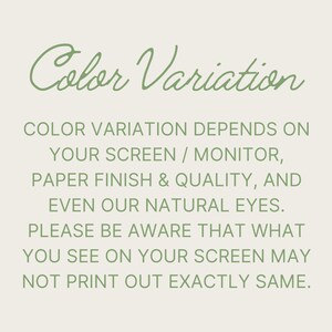 May include: Text on a white background that reads "Color Variation" in a green cursive font. The text below explains that color variation depends on the screen, paper finish, and even the viewer's eyes. It also states that what you see on the screen may not print out exactly the same.