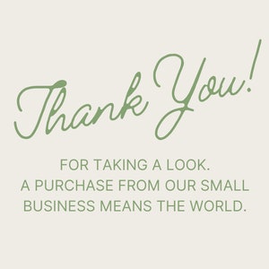 May include: Thank You! FOR TAKING A LOOK. A PURCHASE FROM OUR SMALL BUSINESS MEANS THE WORLD.