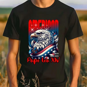 American Pope Leo XIV T-Shirt Christian Shirt Pop Leo Shirt Religious Shirt for Patriotic Pope Shirt New Pope Shirt Catholic Shirt