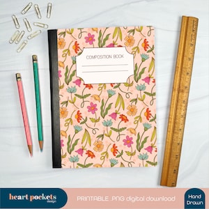 Pode incluir: Um caderno de composição com um padrão floral em rosa, laranja, azul e rosa. A capa tem um rótulo que diz "COMPOSITION BOOK". Uma régua de madeira, lápis e clipes de papel estão ao lado do livro. O texto "heart pockets design" e "PRINTABLE .PNG digital download" estão na parte inferior.