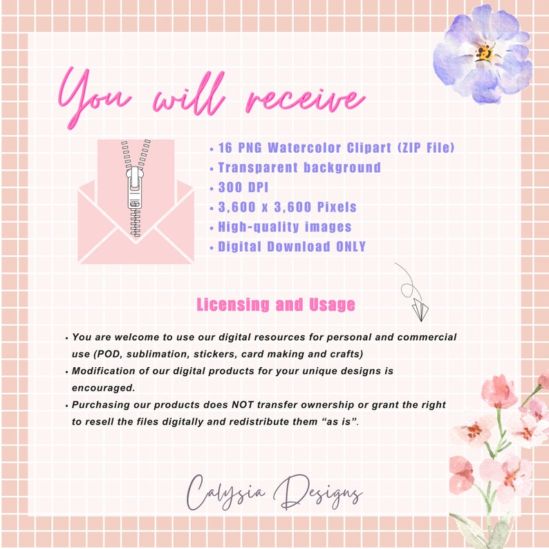 May include: A digital download of 16 watercolor clipart images in a pink envelope with a zipper. The images are 3,600 x 3,600 pixels and 300 DPI. The text "You will receive" and "Licensing and Usage" is included in the image. The text describes the use of the images for personal and commercial use.