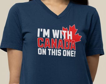 I'm With Canada On This One V-Neck T-Shirt