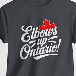 Elbows Up Ontario Shirt! Unisex - ON Province Support Canada Tee, Canadian Shirt, Elbows Up, Tariff War, Buy Canadian