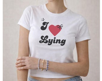 I Love Lying Baby Tee, Y2K Slogan T-shirt