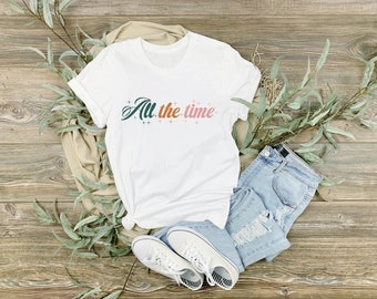 All The Time Unisex Jersey Short Sleeve Tee