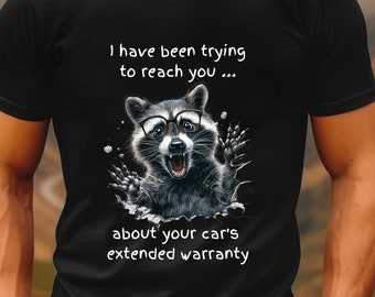 Funny Raccoon Extended Warranty T-Shirt: Trash Panda Humor