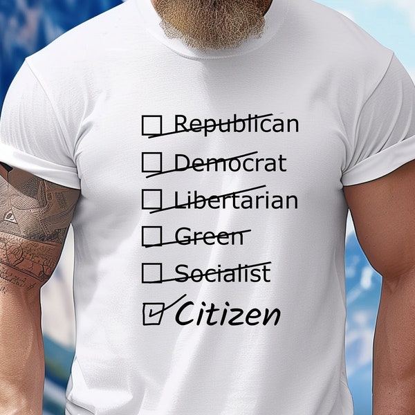 Election 2024 Shirt | Non-partisan Tee | Citizen First: Political Activism, Bipartisan, Progressive, Neutrality Gift