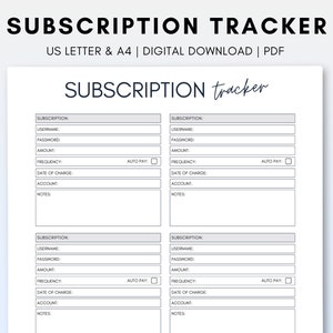 May include: A printable subscription tracker with four sections for recording subscription details. Each section includes fields for subscription name, username, password, amount, frequency, date of charge, account, notes, and an auto pay checkbox.