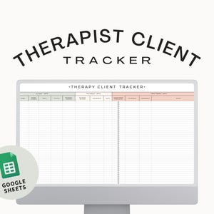 May include: A Google Sheets spreadsheet template for tracking therapy clients. The spreadsheet has columns for client information, appointment dates, and treatment notes.