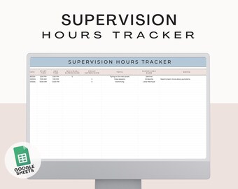 May include: A computer screen displaying a Google Sheets spreadsheet titled "Supervision Hours Tracker". The spreadsheet has columns for date, start time, end time, individual supervision, group supervision, topic, supervisor name, and notes. The spreadsheet is filled with sample data.