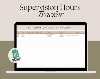 May include: A screenshot of a Google Sheets spreadsheet on a laptop screen. The spreadsheet is titled "Supervision Hours Tracker" and includes columns for start time, end time, individual supervision, group supervision, topic, supervision name, and notes. The spreadsheet is filled with sample data.