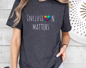 Inclusion Matters Autism T-Shirt Special needs shirt, Autism shirt, Autism awareness T-Shirt Neurodiversity Special Education Teacher shirts