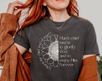 Catechism Chief End of Man Tshirt for Reformed Christian with Westminster Catechism Gift for Reformed Woman Shirt Glorify God Theology Gift