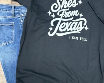 Women’s Graphic T-Shirt | She’s from Texas Shirt | Cute Western Shirt