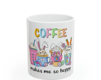 Adorable Bunny Mug: 'Coffee Makes Me Hoppy' - Quirky Addition to Your Morning Routine, Gift for Friends, Easter Basket Gift, Coffee Lover