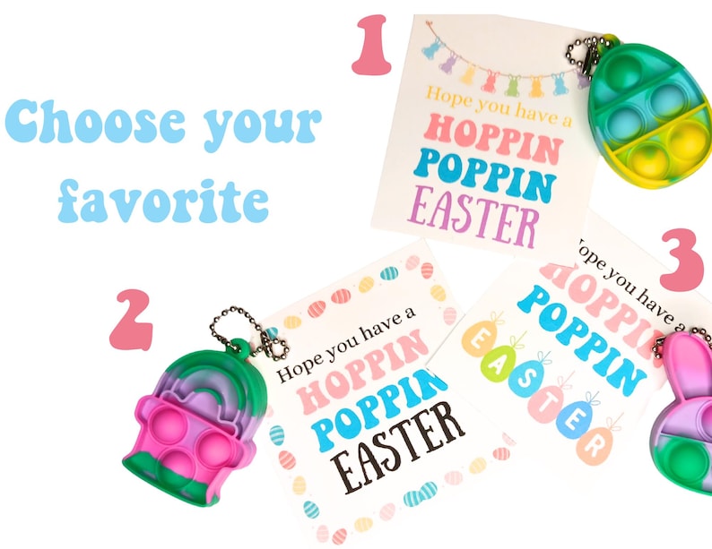 May include: Three Easter-themed pop-it keychain options with colorful cards that say "Hope you have a Hoppin Poppin Easter". The pop-its are green, pink, and blue.