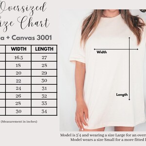 May include: Cream-colored oversized t-shirt with a size chart. The chart shows measurements in inches for sizes XS to 4XL. The model is wearing a size Large for an oversized fit. The shirt is Bella + Canvas 3001.