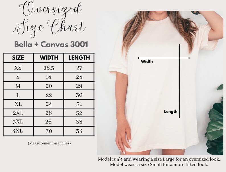 May include: Cream-colored oversized t-shirt with a size chart. The chart shows measurements in inches for sizes XS to 4XL. The model is wearing a size Large for an oversized fit. The shirt is Bella + Canvas 3001.