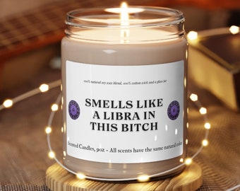 Funny Libra Candle, Libra Birthday Gift, Libra Star Sign Candle, Scented soy Candle Housewarming Gift for her BFF Gift, Taurus Gift Candle