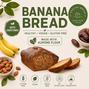 May include: A loaf of banana bread with two slices, accompanied by fresh bananas, a bowl of almonds, and a bowl of dates. The text reads Banana Bread, Healthy, Vegan, Gluten Free, Made with Almond Flour, Date Sweetened, and No Refined Sugar.