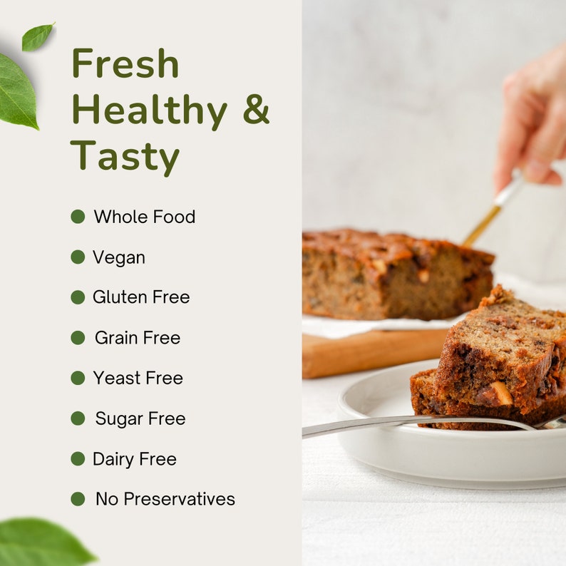 May include: A close-up of a slice of banana bread on a white plate. The bread is brown and has a crumbly texture. The text "Fresh Healthy & Tasty" is on the left side of the image. A list of ingredients is below the text, including "Whole Food", "Vegan", "Gluten Free", "Grain Free", "Yeast Free", "Sugar Free", "Dairy Free", and "No Preservatives".