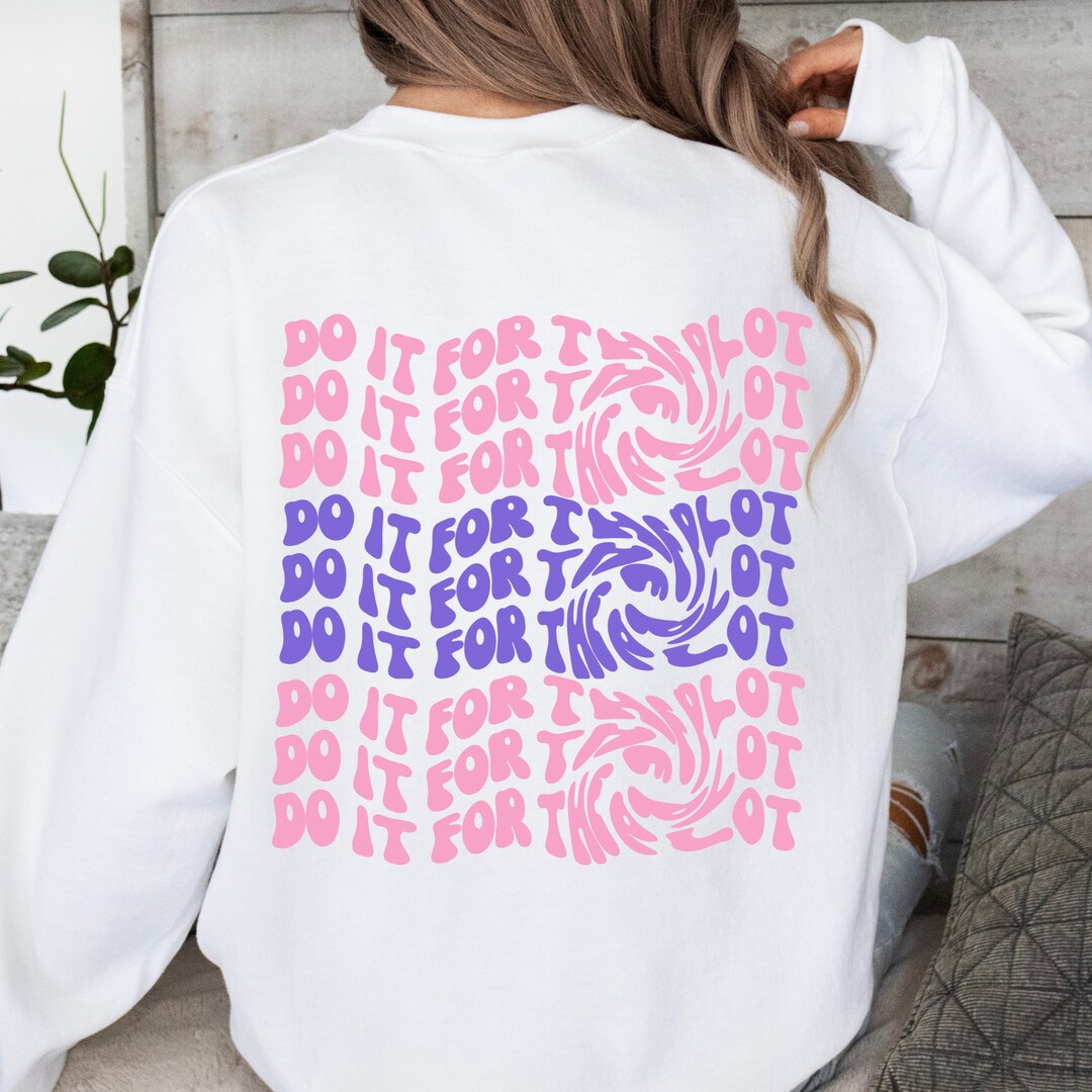 Do It For The Plot Sweatshirt main image 1